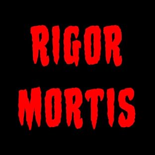 Rigor Mortis