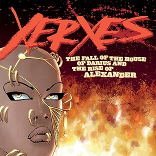 Xerxes: The Fall of the House of Darius and the Rise of Alexander