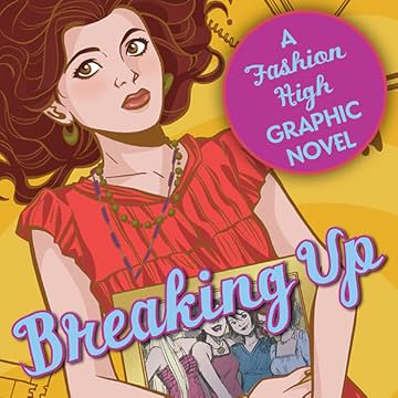 Breaking Up: A Fashion High Graphic Novel