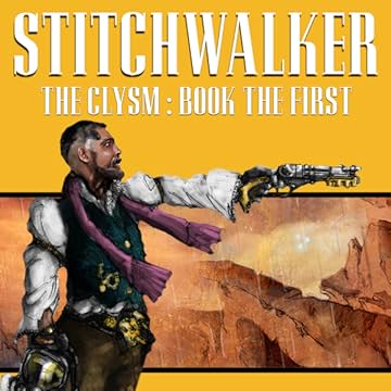 The Clysm: Book the First: Stitchwalker