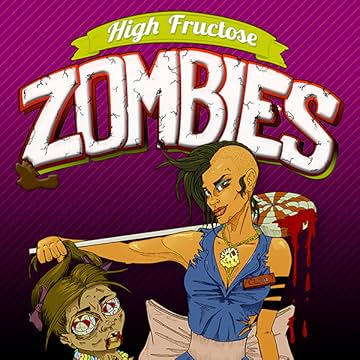 High Fructose Zombies: Treatz of Doom