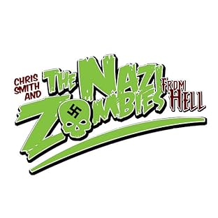 Chris Smith and the Nazi Zombies from Hell