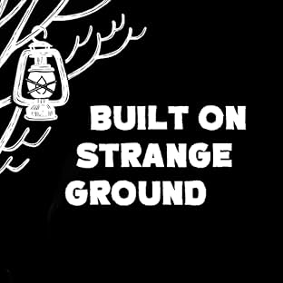Built On Strange Ground