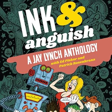 Ink & Anguish: A Jay Lynch Anthology