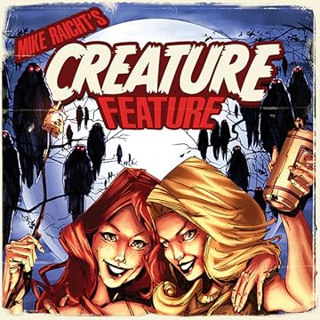 Mike Raicht's Creature Feature