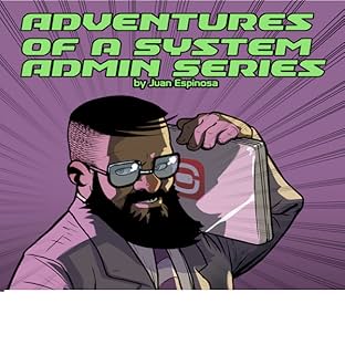 Adventures of a System Admin, Vol. 1