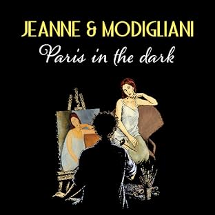 Jeanne & Modigliani: Paris in the Dark