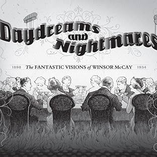 Daydreams and Nightmares: The Fantastic Visions of Winsor McCay 1898–1934