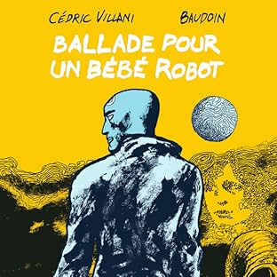 Ballade pour un bébé robot