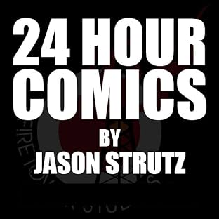 24 Hour Comics by Jason Strutz
