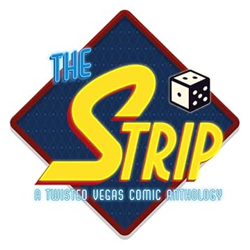The Strip: Twisted Tales of the Vegas That Was Or Could Be
