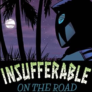 Insufferable: On The Road