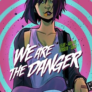 We Are The Danger