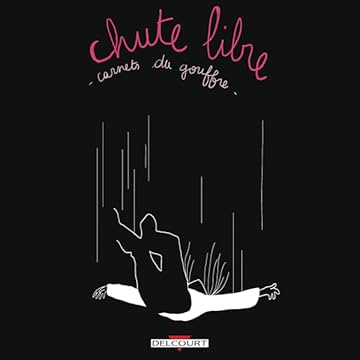 Chute libre - Carnets du gouffre