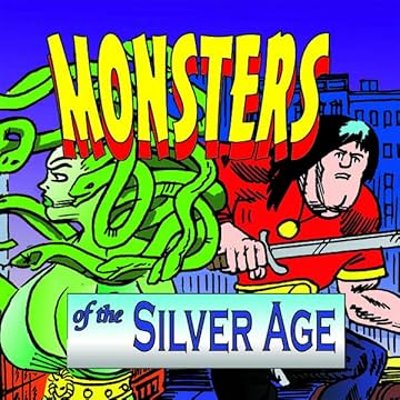 Monsters Of The Silver Age