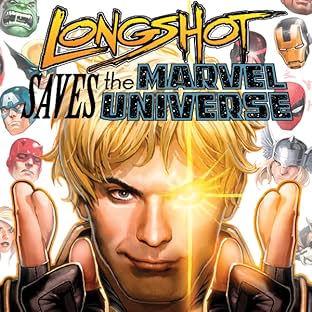 Longshot Saves The Marvel Universe