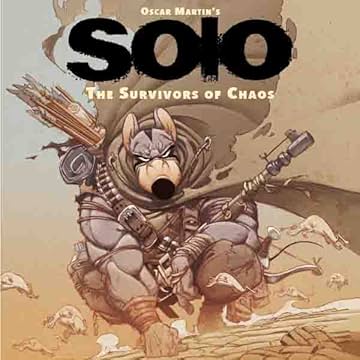 Oscar Martin's Solo: The Survivors of Chaos