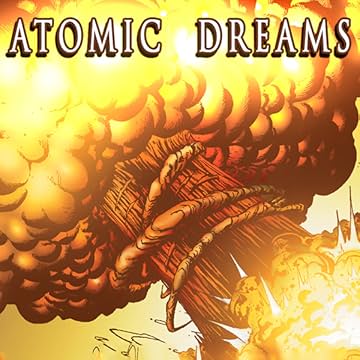 Atomic Dreams