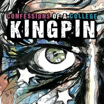 Confessions of a College Kingpin