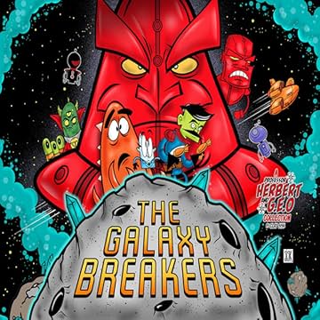 The Galaxy Breakers