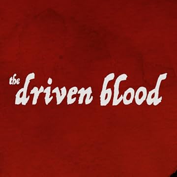The Driven Blood