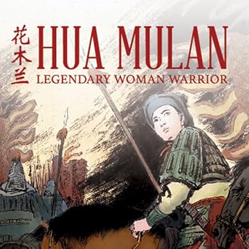 Hua Mulan: Legendary Woman Warrior