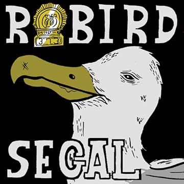 Robird Segal: A Murder of Segal(s)