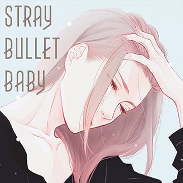 Stray Bullet Baby 