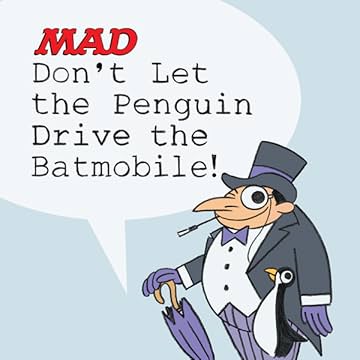 Don't Let the Penguin Drive the Batmobile