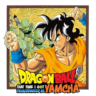 Dragon Ball: That Time I Got Reincarnated as Yamcha!