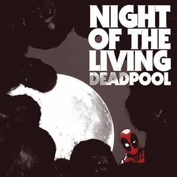 Night of the Living Deadpool