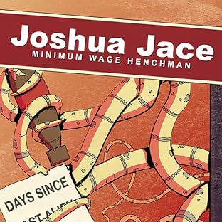 Joshua Jace: Minimum Wage Henchman
