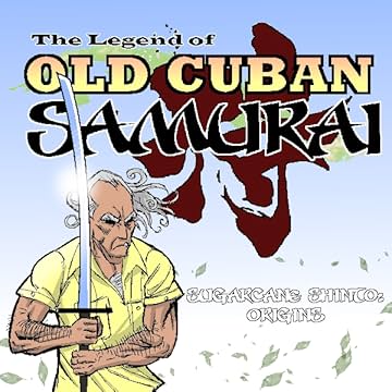 The Legend of Old Cuban Samurai