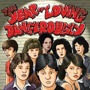 The Year of Loving Dangerously