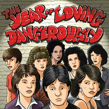 The Year of Loving Dangerously