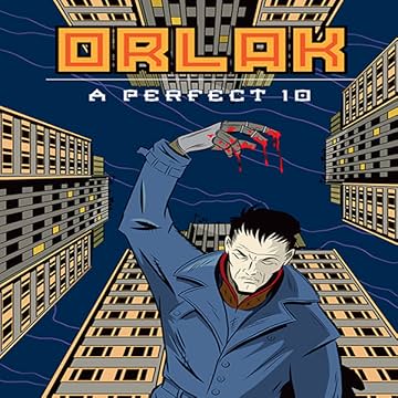 Orlak: A Perfect 10