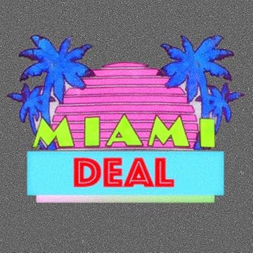 From Miami With Love: Miami Deal