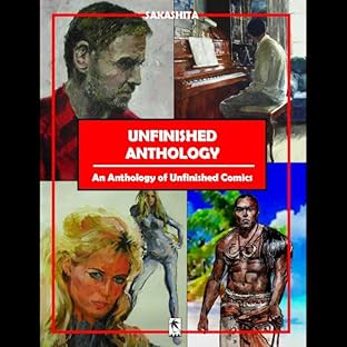 Unfinished Anthology, Vol. 1: An Anthology of Unfinished Comics