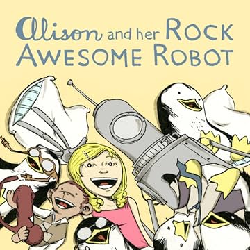 Alison and her Rock Awesome Robot