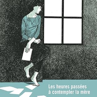 Les heures passées à contempler la mère