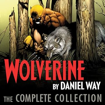 Wolverine by Daniel Way: The Complete Collection