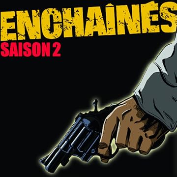 Enchaînés Saison 2