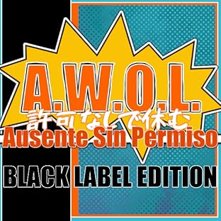 A.W.O.L. Black Label Edition