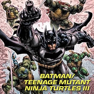 Batman/Teenage Mutant Ninja Turtles III (2019)