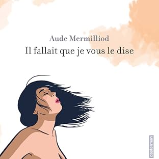 Il fallait que je vous le dise