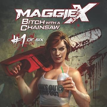 Maggie X: Bitch With A Chainsaw
