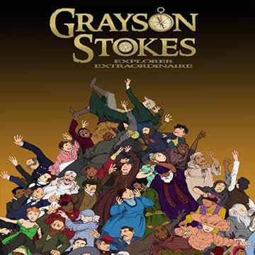 Grayson Stokes, Explorer Extraordinaire