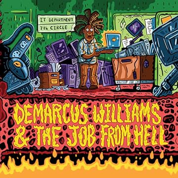 Demarcus Williams &amp; the Job from Hell: Demarcus Williams &amp; the Job from Hell