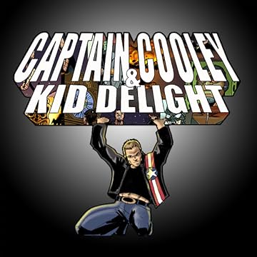 Captain Cooley &amp; Kid Delight