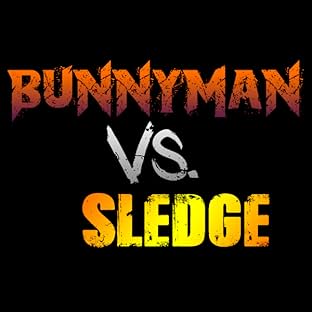 Bunnyman vs. Sledge